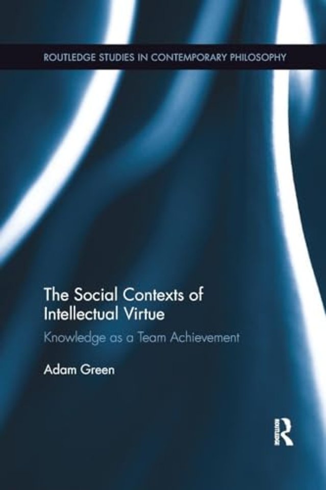 Social Contexts of Intellectual Virtue