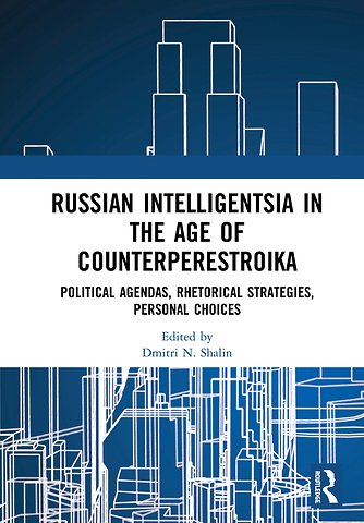 Russian Intelligentsia in the Age of Counterperestroika
