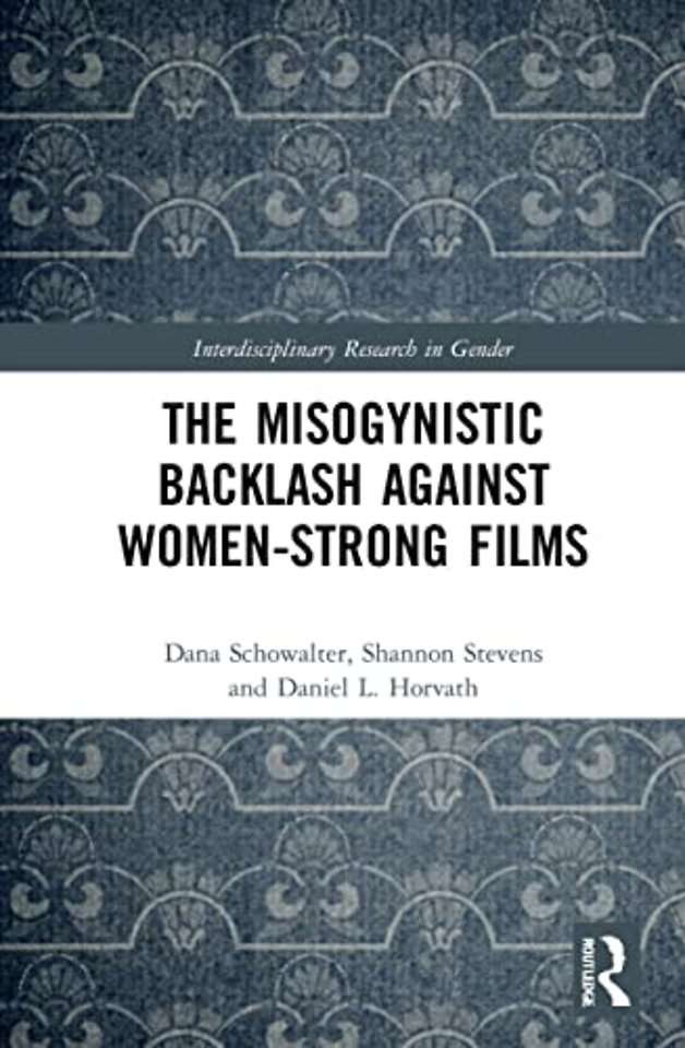 Misogynistic Backlash Against Women-Strong Films