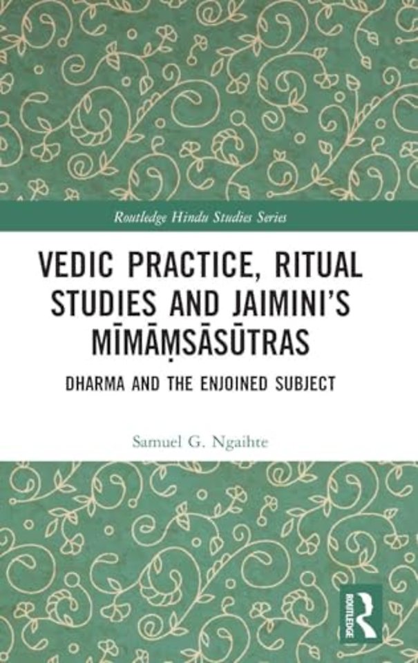 Vedic Practice, Ritual Studies and Jaimini’s Mīmāṃsāsūtras