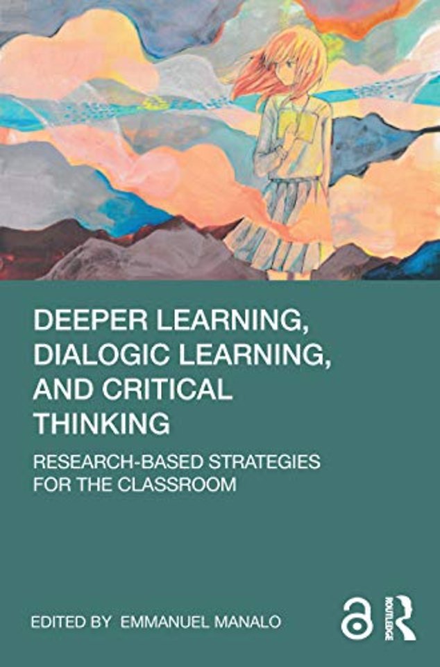 Deeper Learning, Dialogic Learning, and Critical Thinking