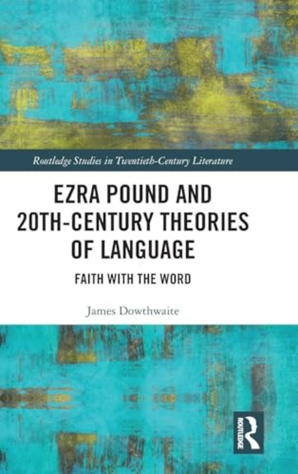 Ezra Pound and 20th-Century Theories of Language