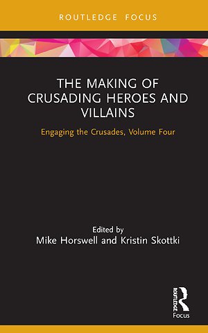 Making of Crusading Heroes and Villains