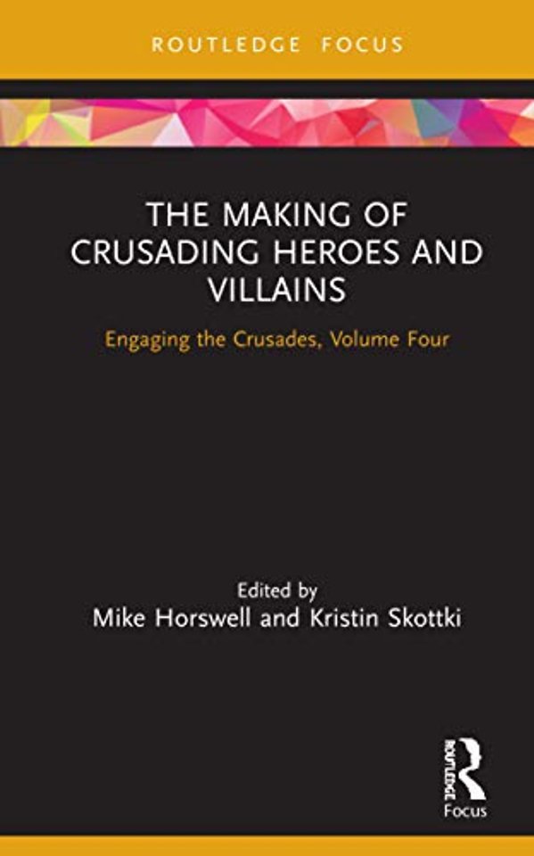 Making of Crusading Heroes and Villains