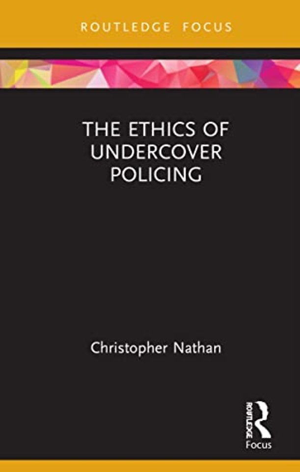 The Ethics of Undercover Policing