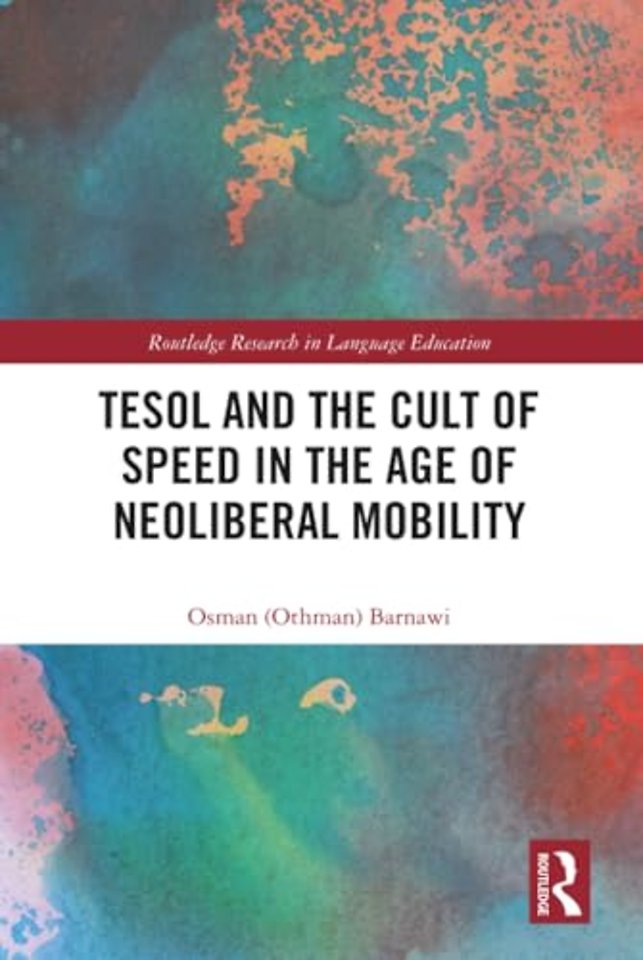 TESOL and the Cult of Speed in the Age of Neoliberal Mobility