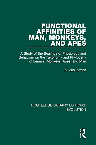 Functional Affinities of Man, Monkeys, and Apes