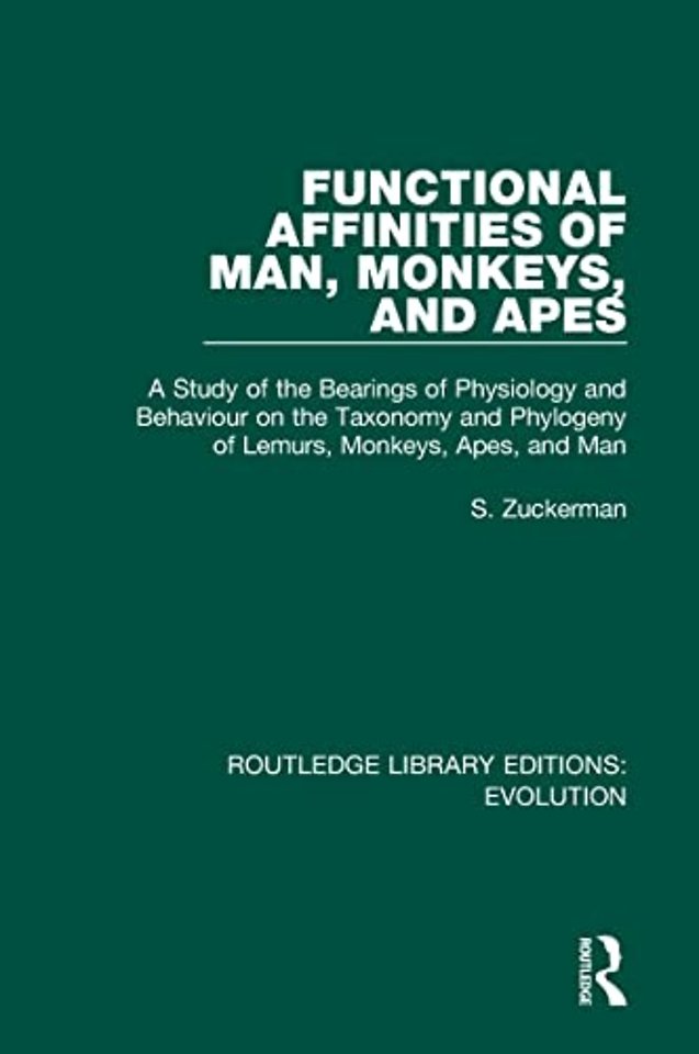 Functional Affinities of Man, Monkeys, and Apes