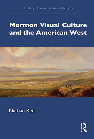 Mormon Visual Culture and the American West