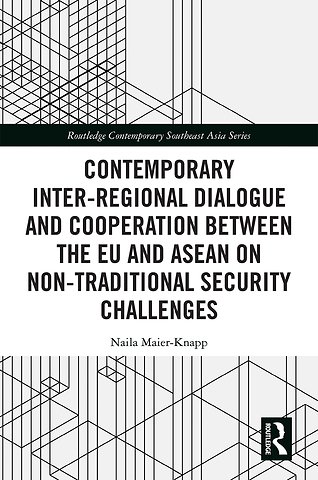 Contemporary Inter-regional Dialogue and Cooperation between the EU and ASEAN on Non-traditional Security Challenges