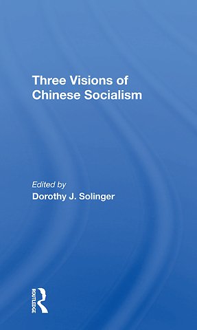 Three Visions Of Chinese Socialism