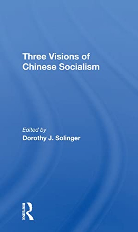Three Visions Of Chinese Socialism