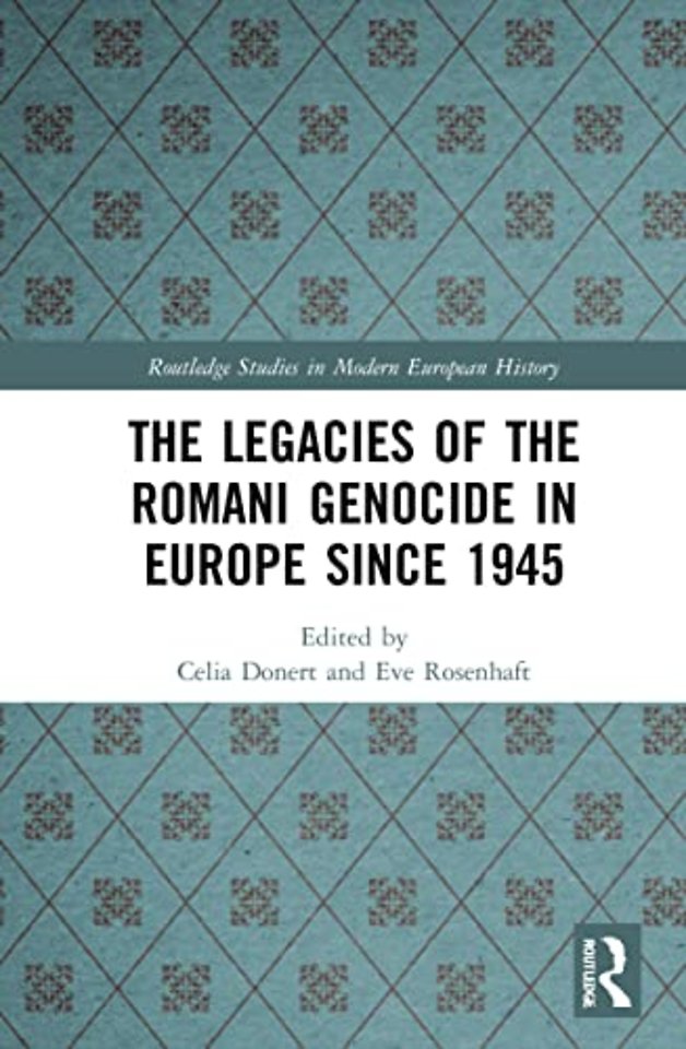 Legacies of the Romani Genocide in Europe since 1945