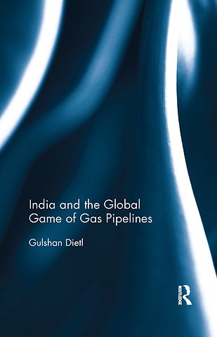India and the Global Game of Gas Pipelines