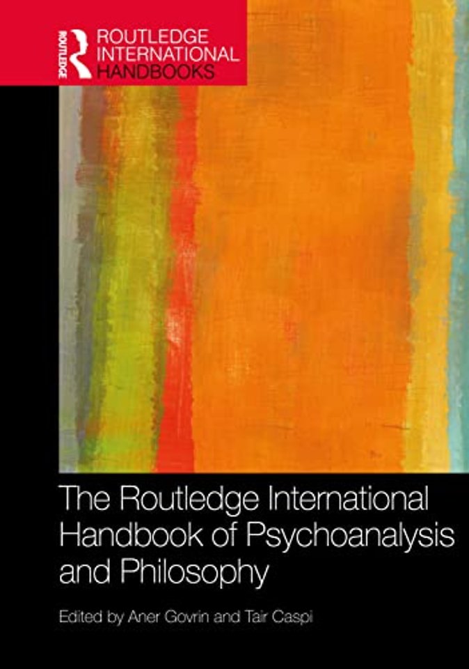 Routledge International Handbook of Psychoanalysis and Philosophy