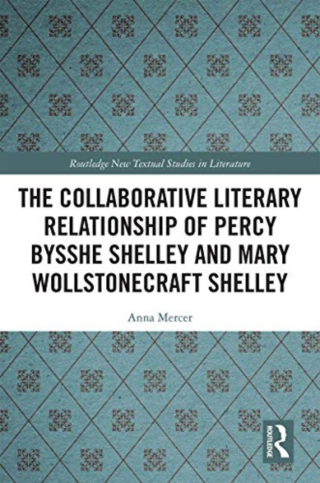Collaborative Literary Relationship of Percy Bysshe Shelley and Mary Wollstonecraft Shelley