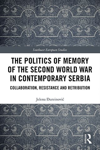 Politics of Memory of the Second World War in Contemporary Serbia