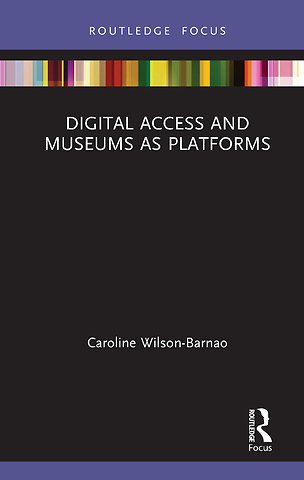 Digital Access and Museums as Platforms
