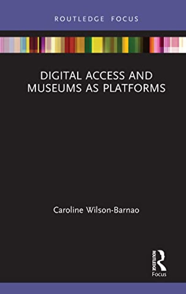 Digital Access and Museums as Platforms