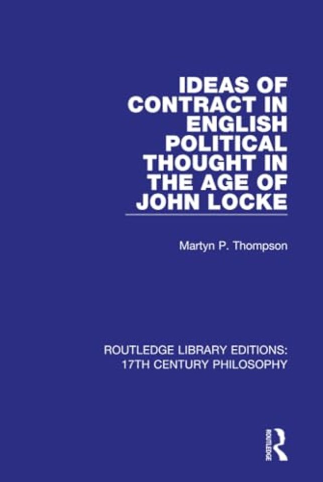 Ideas of Contract in English Political Thought in the Age of John Locke