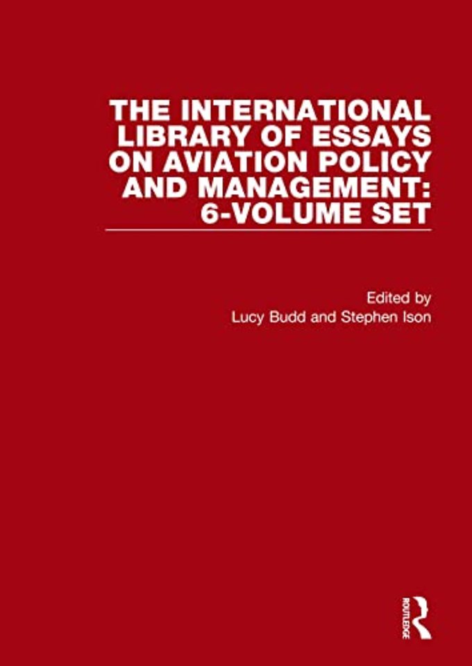 International Library of Essays on Aviation Policy and Management: 6-Volume Set