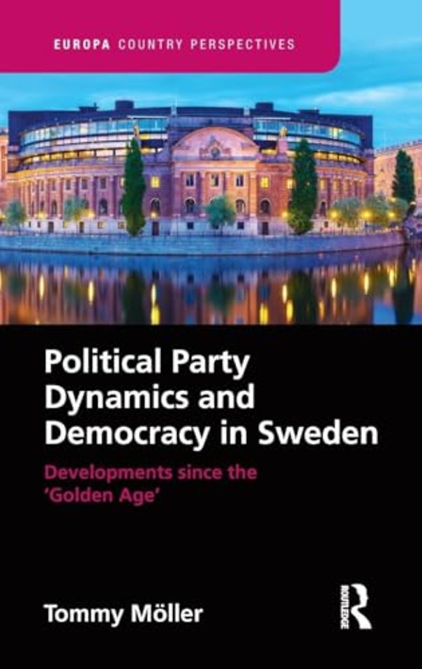 Political Party Dynamics and Democracy in Sweden: