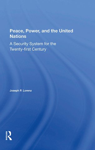 Peace, Power, And The United Nations