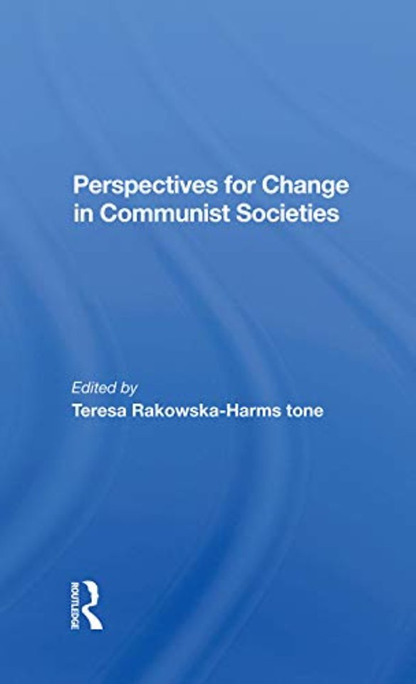 Perspectives For Change In Communist Societies