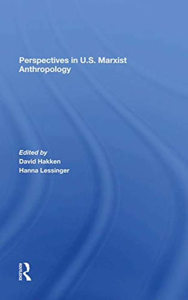 Perspectives In U.s. Marxist Anthropology
