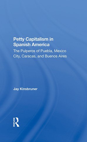Petty Capitalism In Spanish America