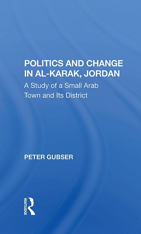 Politics And Change In Alkarak, Jordan