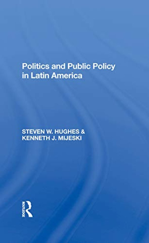 Politics And Public Policy In Latin America
