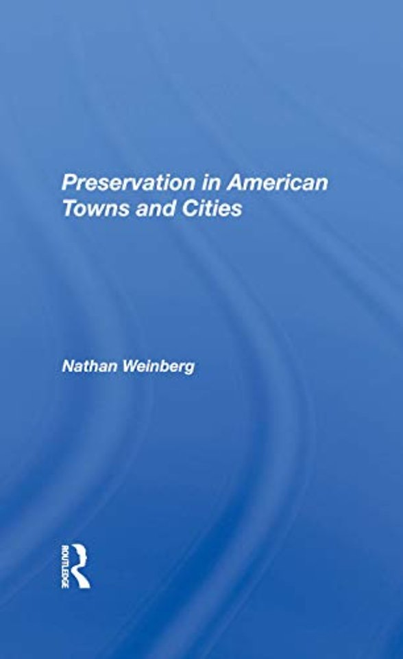 Preservation In American Towns And Cities