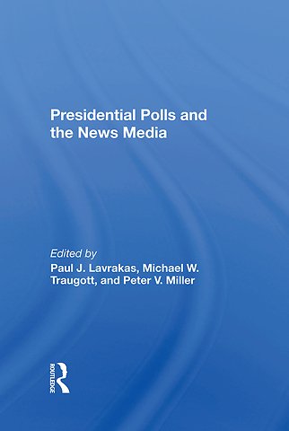 Presidential Polls And The News Media