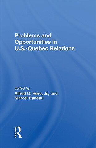 Problems And Opportunities In U.S. – Quebec Relations