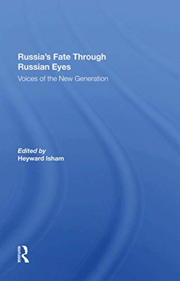 Russia's Fate Through Russian Eyes