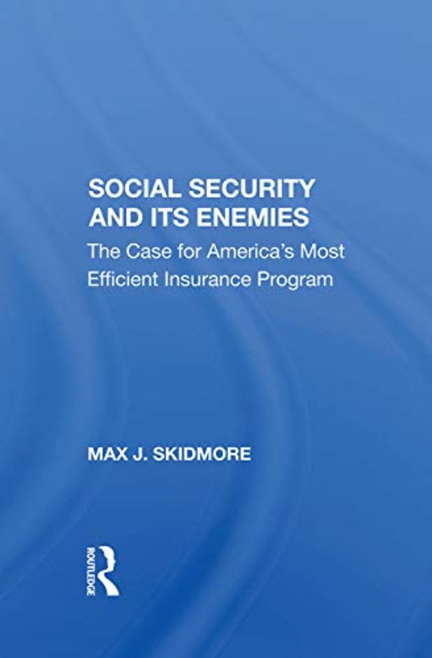 Social Security And Its Enemies