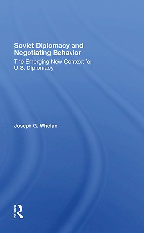 Soviet Diplomacy And Negotiating Behavior