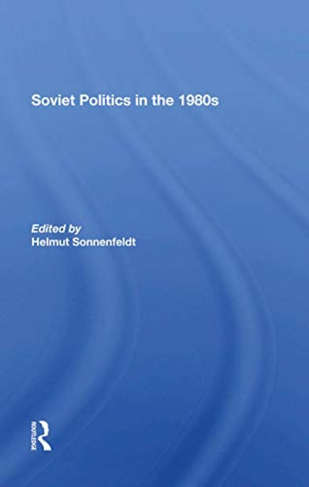 Soviet Politics In The 1980s