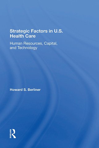Strategic Factors In U.s. Health Care
