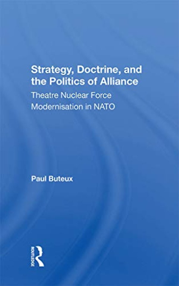 Strategy, Doctrine, And The Politics Of Alliance