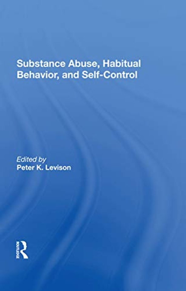 Substance Abuse, Habitual Behavior, And Selfcontrol