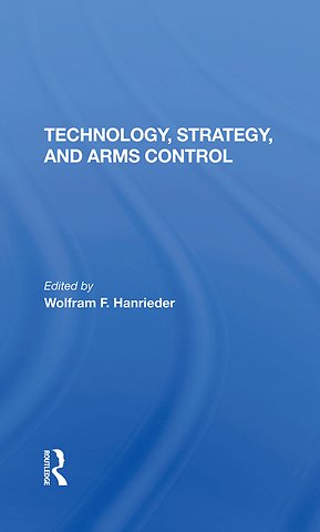 Technology, Strategy, And Arms Control