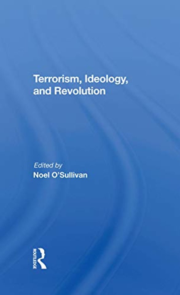Terrorism, Ideology And Revolution