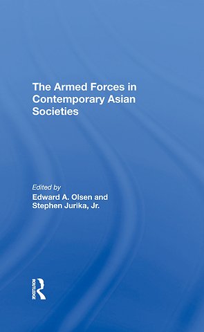 Armed Forces In Contemporary Asian Societies