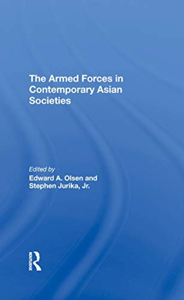 Armed Forces In Contemporary Asian Societies