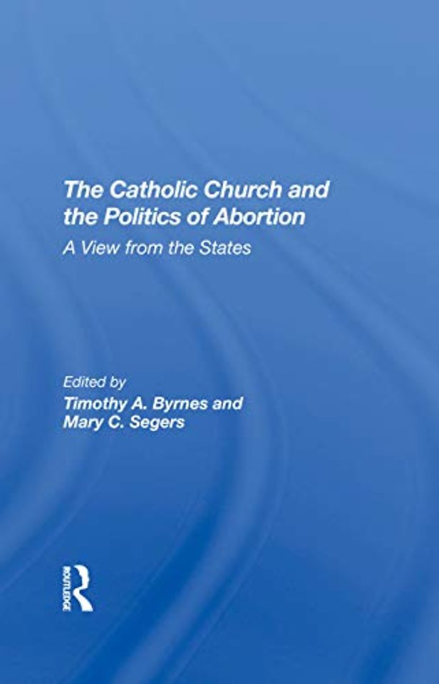 Catholic Church And The Politics Of Abortion