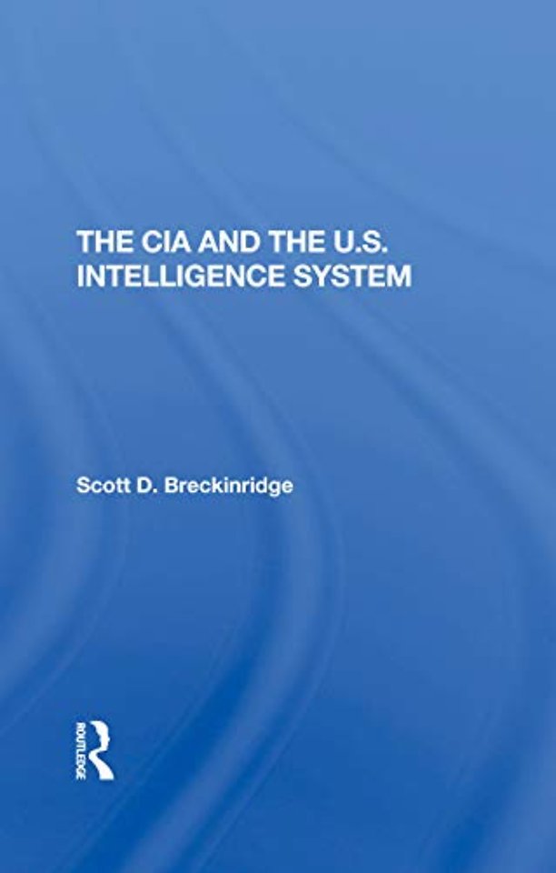 Cia And The U.s. Intelligence System