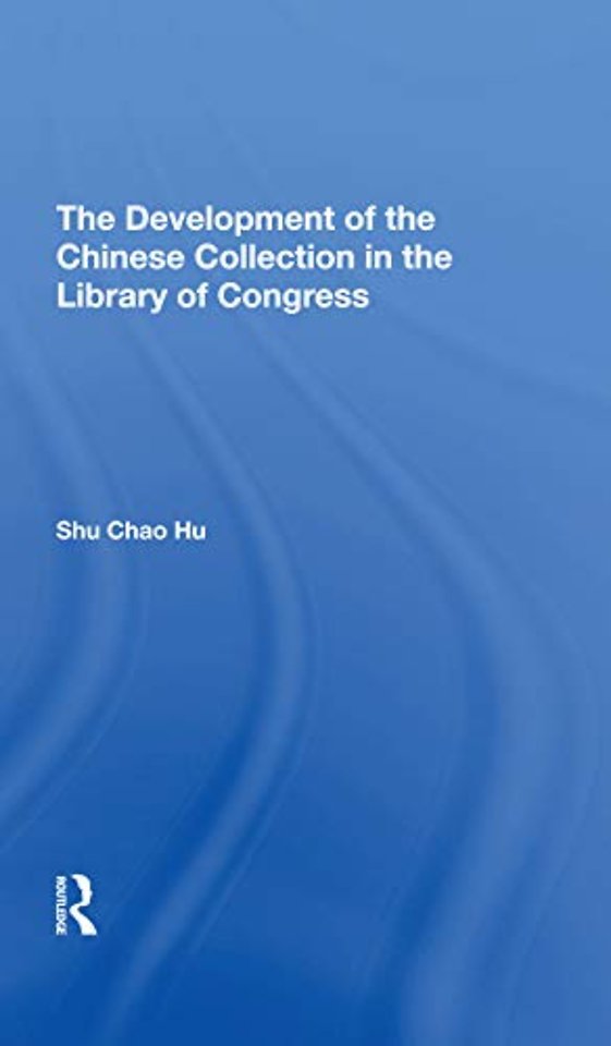 Development Of The Chinese Collection In The Library Of Congress