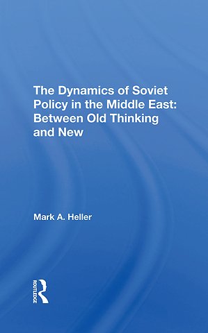 Dynamics Of Soviet Policy In The Middle East